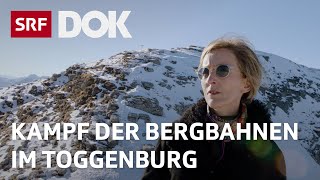 Bergbahnen im Streit – Die Zukunft des Wintertourismus im Toggenburg  Reportage  SRF [upl. by Mildred]