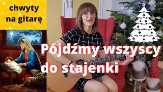 Pójdźmy wszyscy do stajenki  chwyty  tekst  Piosenki religijne z gitarą  Marzena Palka [upl. by Dorena]