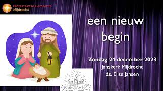 20231224 Kinderkerstfeest vanuit de Janskerk in Mijdrecht [upl. by Marigolda]