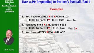 Class 39 Responding to Partners Overcall Part 1 2013 12 01 [upl. by Hteboj150]