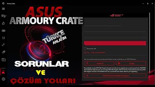 Armoury Crate Sorunlar ve Çözüm Yolları [upl. by Kazimir]