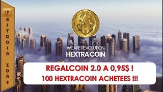 Hextra Coin  Regalcoin 20 A 095  100 Hextracoin Achetées  Comment Jai Fait [upl. by Courtund]