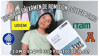 TIPS EXÁMEN DE ADMISIÓN COLLEGE BOARD PAA TEC DE MONTERREY ITAM BUAP ANAHUÁC UDEM UDG [upl. by Nenney]