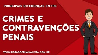 🎯 Diferenças entre CRIME e CONTRAVENÇÃO PENAL [upl. by Nirro]