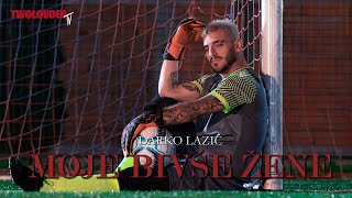 DARKO LAZIC  MOJE BIVSE ZENE OFFICIAL VIDEO 2022 [upl. by Kcirdes]