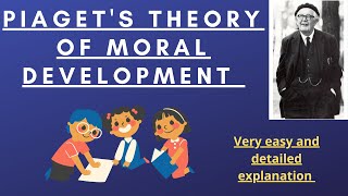 Piagets Theory Of Moral Development Very Easy and detailed explanation [upl. by Oirazan]