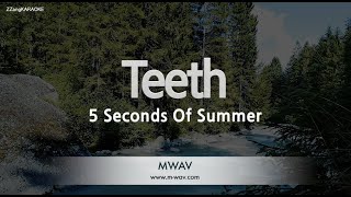 5 Seconds Of SummerTeeth Karaoke Version [upl. by Carola19]