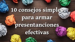 10 consejos simples para armar presentaciones efectivas [upl. by Jacobs]