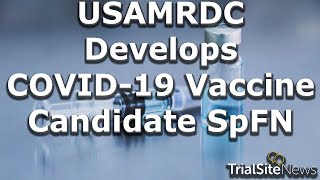 News Roundup  USAMRDC Develops COVID19 Vaccine Candidate SpFN [upl. by Niwle913]