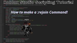 How to make a rejoin command in Roblox Roblox Studio Scripting Tutorial 2022 [upl. by Jackqueline120]