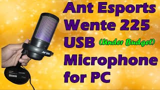 Ant esports wente 225 USB best budget mic for pc [upl. by Mayram]