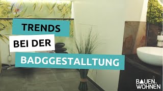 Tipps zur Badgestaltung  das sind die neuen Trends im Bad [upl. by Seaden]