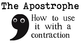 How to Use an Apostrophe with Contractions [upl. by Doane856]