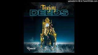 Deeds by Teejay Official Audio [upl. by Aleunam626]