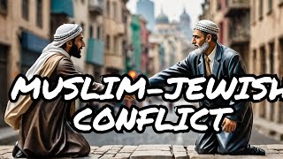 Explaining MuslimJewish Conflict The Root Cause Unveiled [upl. by Ecienahs586]