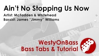 Aint No Stopping Us Now  McFadden amp Whitehead  Bass Tabs amp Tutorial [upl. by Abbi776]