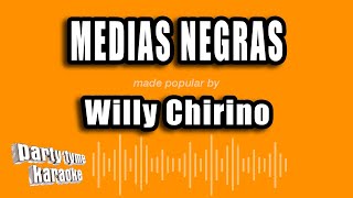 Willy Chirino  Medias Negras Versión Karaoke [upl. by Haelam208]