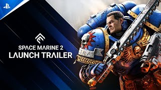 Warhammer 40000 Space Marine 2  Launch Trailer  PS5 Games [upl. by Teeniv]