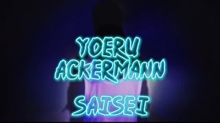 YOERU ACKERMANN  SAISEI  LYRICS VIDÉO [upl. by Ripley]