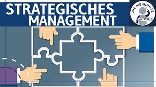 Strategisches Management einfach erklärt  Begriff Inhalt Durchführung  Unternehmensführung [upl. by Trebma551]