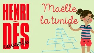 Henri Dès raconte  Maëlle la timide  histoire pour enfants [upl. by Imekawulo]