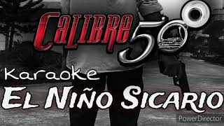 El Niño Sicario Karaoke  Calibre 50 [upl. by Kaczer]