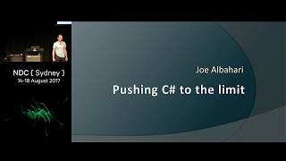 Pushing C to the limit  Joe Albahari [upl. by Custer]