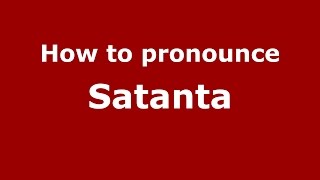 How to pronounce Satanta American EnglishUS  PronounceNamescom [upl. by Elburr]