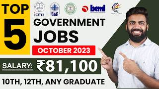 TOP 5 GOVERNMENT JOB VACANCIES in OCTOBER 2023  Salary ₹81100  10th12thAny Graduate Freshers [upl. by Zita709]