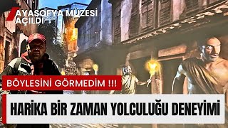 AYASOFYA MÜZESİ AÇILDI  HARİKA BİR ZAMAN YOLCULUĞU DENEYİMİ  Talha Uğurluel [upl. by Lyudmila249]