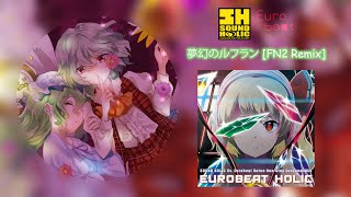 【Touhou Vocal  Eurobeat ENG SUBS】ᴴᴰ Dreamlike Refrain FN2 Remix『SOUND HOLIC vs Eurobeat Union』 [upl. by Ausoj]