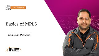 INE Live Webinar MPLS Basics [upl. by Armat]