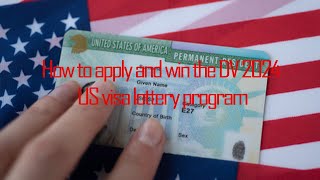 HOW TO FILL OUT DV 2024 VISA LOTTERY CORRECTLY AND WIN [upl. by Atselec]