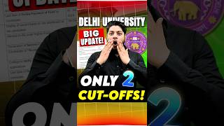 Delhi University Big Update This Year only 2 CUTOFF  😨💯shorts [upl. by Cioban575]