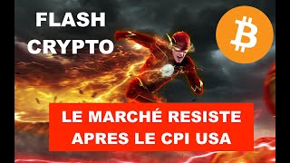 🚨 FLASH CRYPTO ⚡️ LE MARCHÉ TENTE DE RESISTER AUX MAUVAIS CHIFFRES DU CPI USA ⚠️ WEROBOT 🔥 [upl. by Fruin]