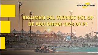 RESUMEN del VIERNES del GP de ABU DHABI 2023 de F1 [upl. by Rednal]