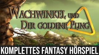 Wachwinkel und der Goldene Pling Komplettes Hörspiel [upl. by Lorenzana590]