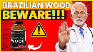 Brazilian Wood Supplement Reviews ⚠️WATCH NOW⚠️ Brazilian Wood Male Enhancement Pills Reviews [upl. by Cranston]