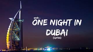 One Night in Dubai lyrics Arsh  Official Video  Feat Helena  All we need is one night in dubai [upl. by Plank203]