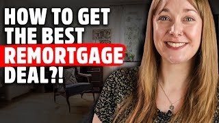 How Can You Get the Best Remortgage Deal [upl. by Niarda133]