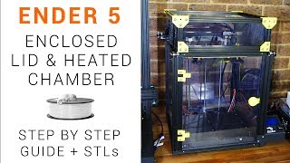 Ender 5 enclosed lid and heated chamber guide [upl. by Harhay]