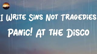 Panic At the Disco  I Write Sins Not Tragedies Lyrics [upl. by Vivianne]