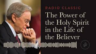 The Power of the Holy Spirit in the Life of the Believer – Radio Classic – Dr Charles Stanley [upl. by Ivanna]