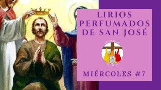 MIÉRCOLES  7  LIRIOS PERFUMADOS DE SAN JOSÉ  quotLirio perfumado del Amor de Diosquot [upl. by Guthry866]