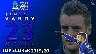 Jamie Vardy The English Premier League Top Goal Scorer ● All 23 Goals in the 201920 Season [upl. by Mooney]