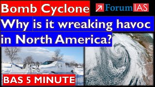 Bomb Cyclone Why is it wreaking havoc in North America Forum IAS  BAS 5 MINUTE [upl. by Hnamik547]