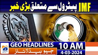 Geo Headlines Today 10 AM  IMF wants Pakistan to do more  4th March 2024 [upl. by Terrene]