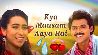 Kya Mausam Aaya Hai  Sadhana Sargam  Udit Narayan  Anari 1993 [upl. by Eelirrem]