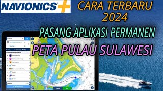 Navionics Boating HD Cara Pasang Aplikasi Navionics Permanen Peta Pulau SULAWESI [upl. by Odla397]