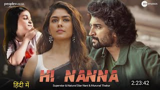 Hi Nanna 2023 Full Movie Hindi Dubbed Release Date  Nani New Movie  Mrunal Thakur  South Movie [upl. by Alyssa930]